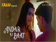 Andar Ki Baat – Part 2 Episode 7