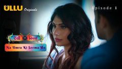 Desi Kisse Na Umra Ki Seema Ho Part 1 2024 Ullu Originals Hot Web Series Episode 01