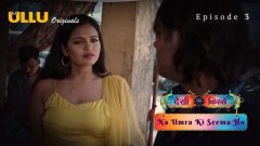 Desi Kisse Na Umra Ki Seema Ho Part 1 2024 Ullu Originals Hot Web Series Episode 03