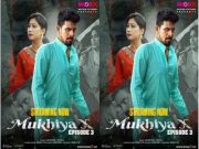 MUKHIYA X Episode 3